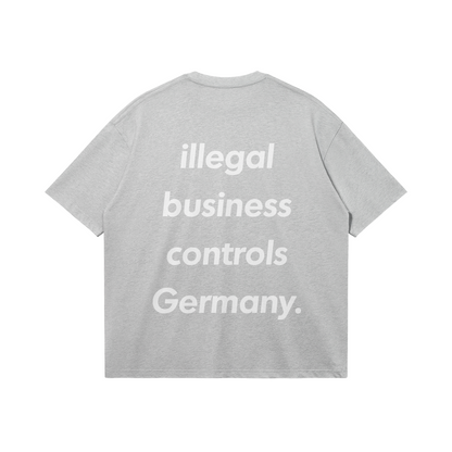 illegal business Controls Germany Tee