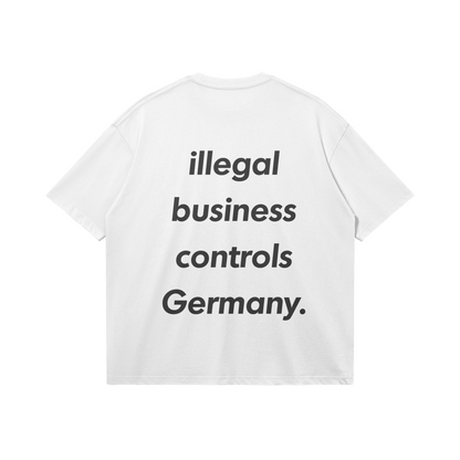 illegal business Controls Germany Tee